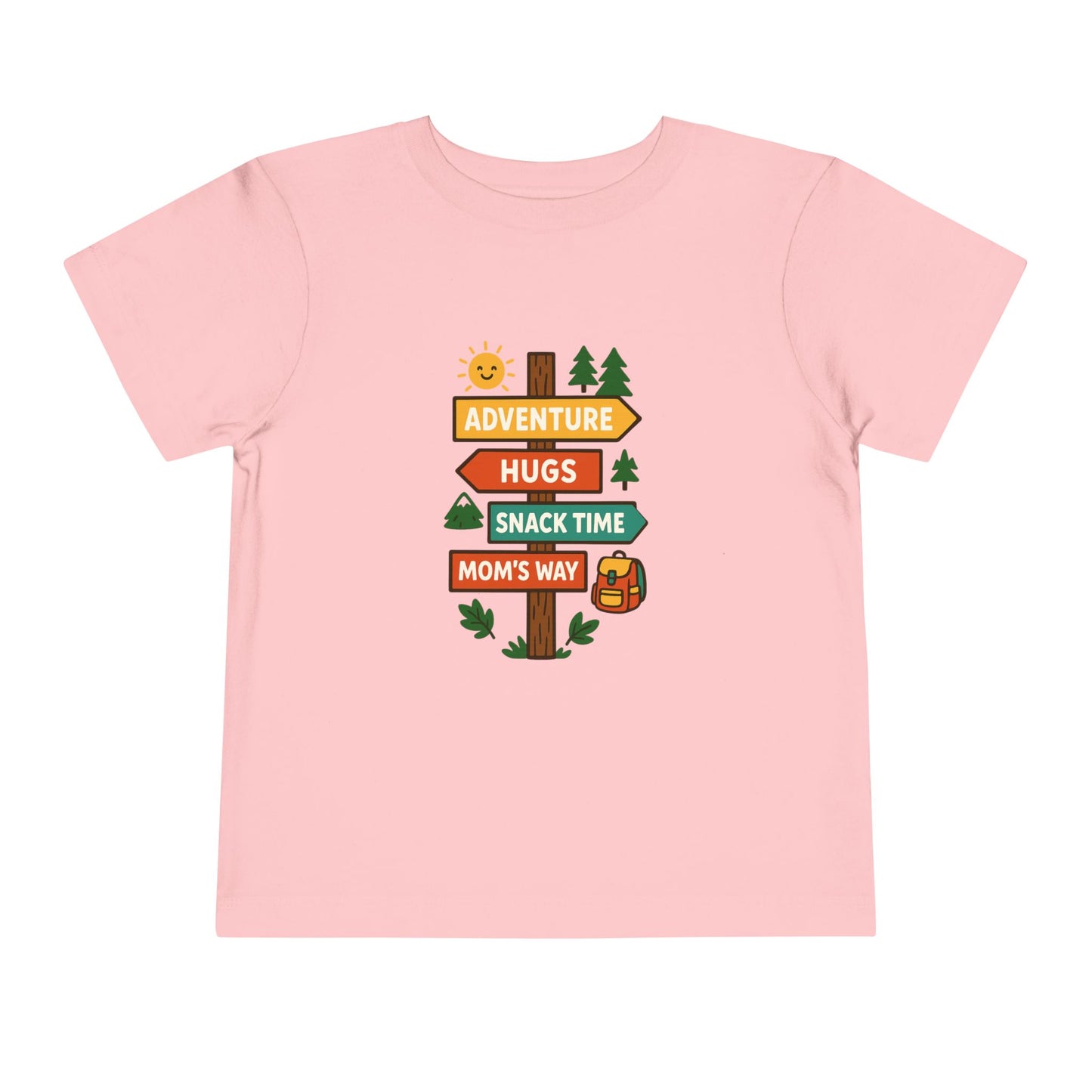 Adventure, Hugs, Snack Time, Mom's Way Toddler T-Shirt
