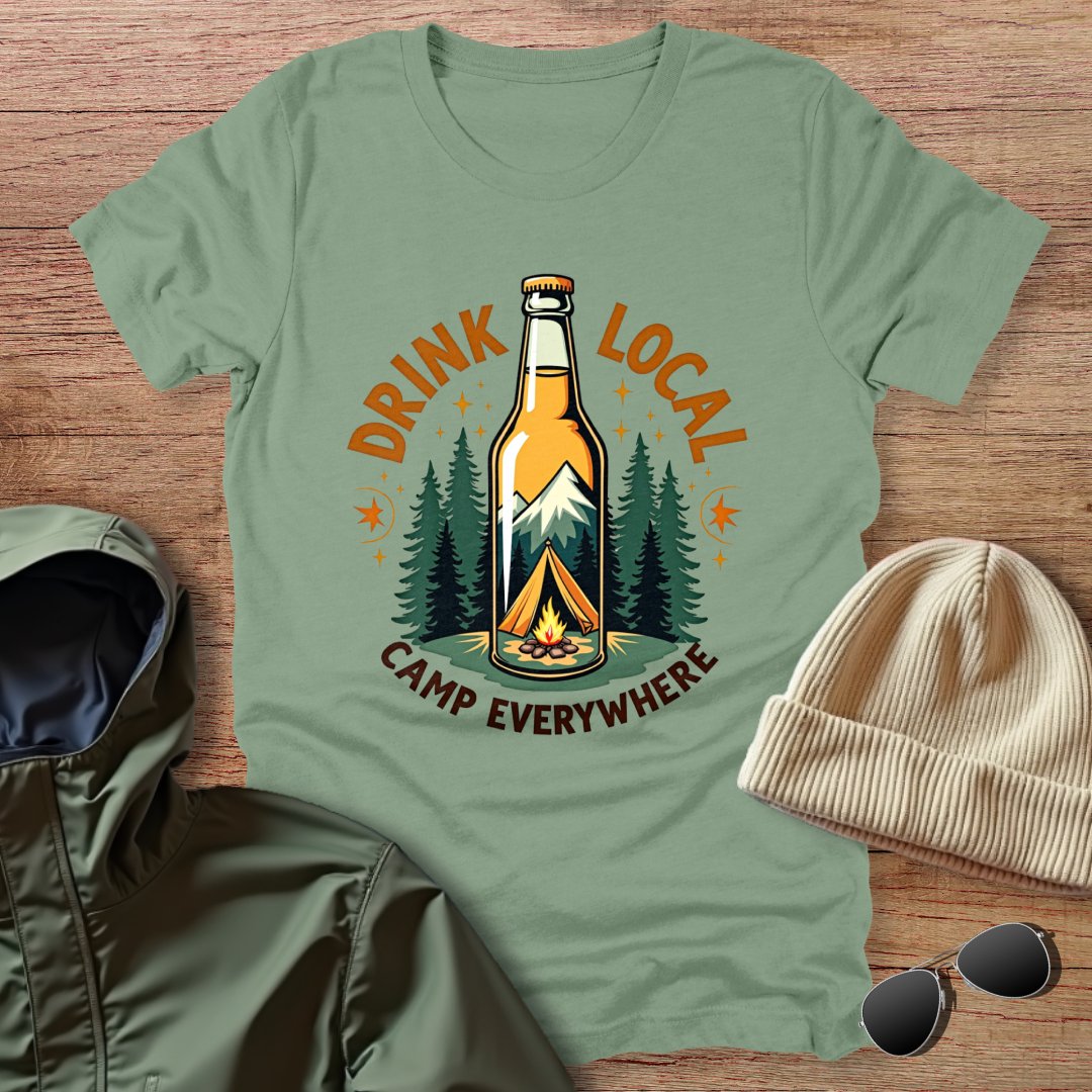 Drink Local Camp Everywhere Unisex T-Shirt